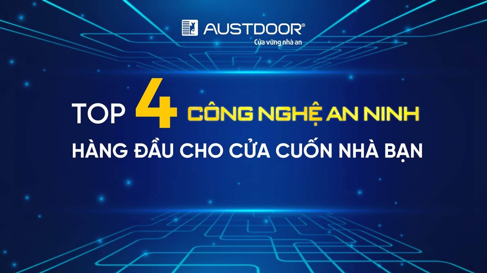 Top 4 Công nghệ an ninh hàng đầu tại Cửa cuốn Austdoor