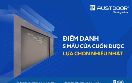 Điểm danh top 5 mẫu cửa cuốn Austdoor bán tốt nhất hiện nay